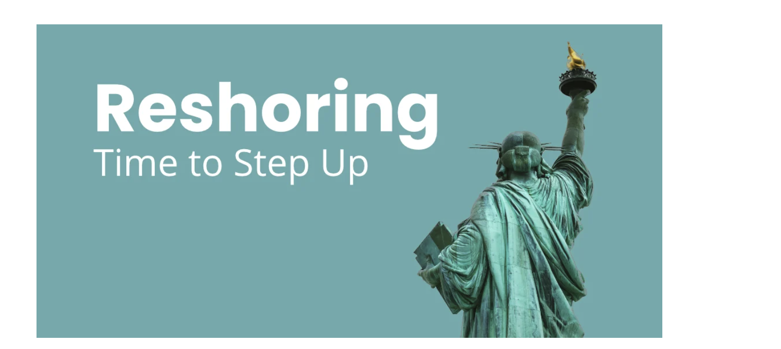 Reshoring: Time to Step Up and Accelerate the Trend